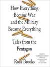 How everything became war and the military became everything tales from the Pentagon